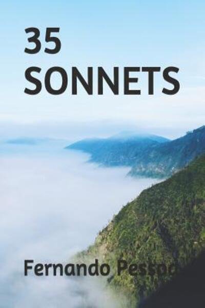 35 Sonnets - Fernando Pessoa - Books - Independently Published - 9781074635862 - June 18, 2019