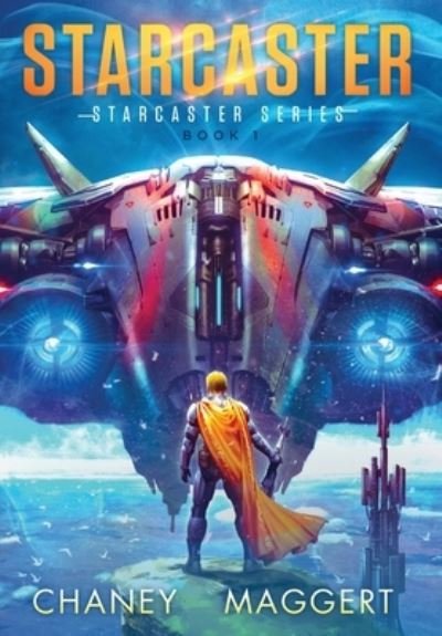 Cover for J N Chaney · Starcaster (Starcaster Series Book 1) (Hardcover Book) (2021)