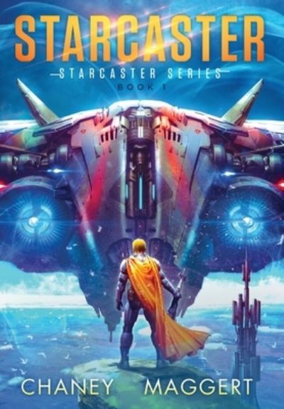 Cover for J N Chaney · Starcaster (Starcaster Series Book 1) (Gebundenes Buch) (2021)