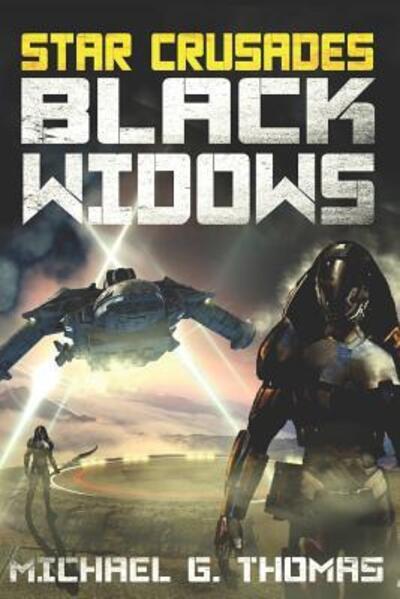 Cover for Michael G. Thomas · Star Crusades : Black Widows : Complete First Series (Paperback Book) (2019)