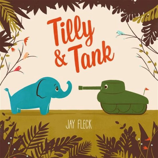 Cover for Jay Fleck · Tilly And Tank (Inbunden Bok) (2018)
