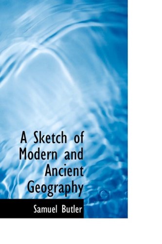 Cover for Samuel Butler · A Sketch of Modern and Ancient Geography (Hardcover Book) (2009)