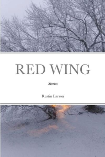 Cover for Rustin Larson · Red Wing (Paperback Bog) (2021)