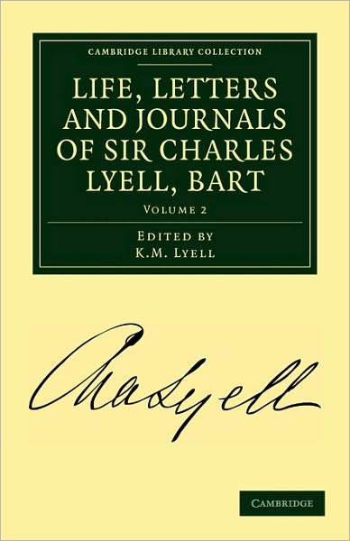 Cover for Charles Lyell · Life, Letters and Journals of Sir Charles Lyell, Bart - Cambridge Library Collection - Earth Science (Paperback Book) (2010)