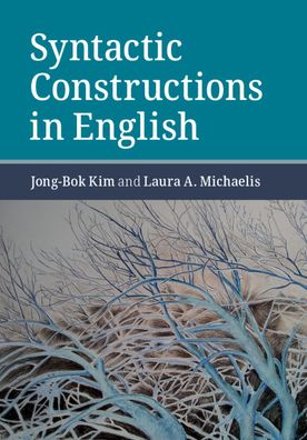 Cover for Kim, Jong-Bok (Kyung Hee University, Seoul) · Syntactic Constructions in English (Paperback Book) (2020)