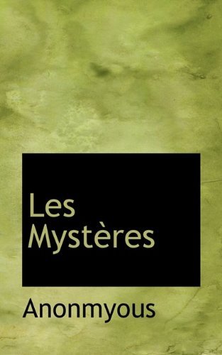 Cover for Anonmyous · Les Myst Res (Hardcover Book) (2009)