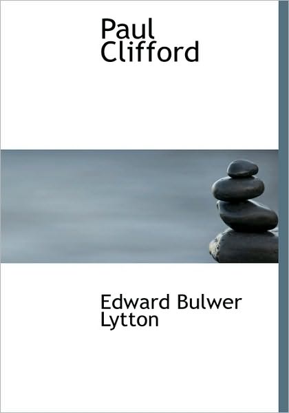 Cover for Edward Bulwer Lytton · Paul Clifford (Hardcover Book) (2009)