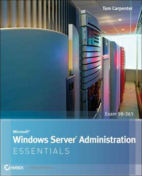 Cover for Tom Carpenter · Microsoft Windows Server Administration Essentials (Paperback Book) (2011)