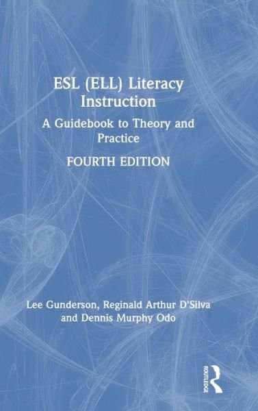 Cover for Gunderson, Lee (University of British Columbia, Canada) · ESL (ELL) Literacy Instruction: A Guidebook to Theory and Practice (Innbunden bok) (2019)