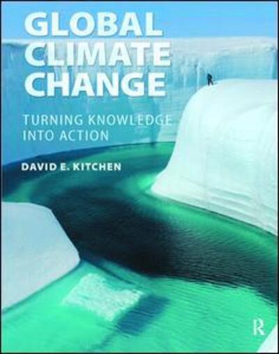 Cover for David Kitchen · Global Climate Change: Turning Knowledge Into Action (Hardcover Book) (2017)