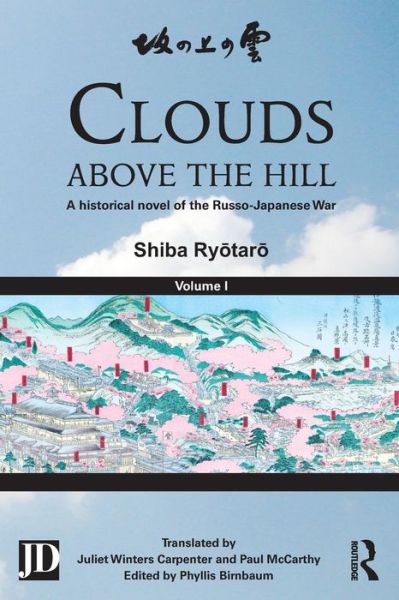 Cover for Shiba Ryotaro · Clouds above the Hill: A Historical Novel of the Russo-Japanese War, Volume 1 (Paperback Book) (2014)