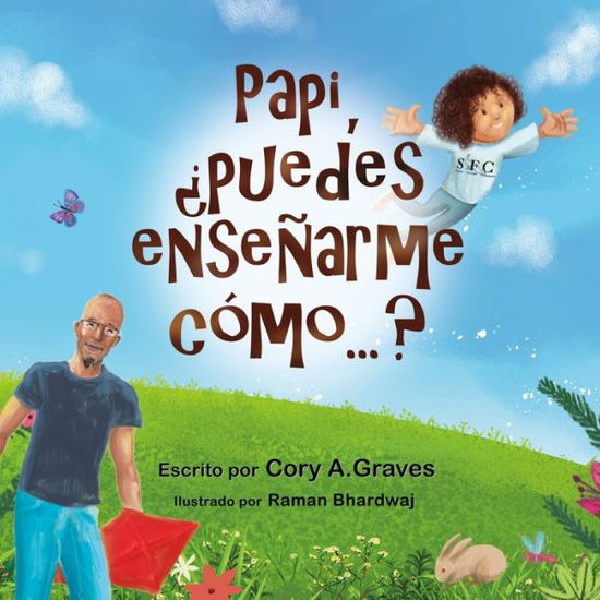 Cover for Cory a Graves · Papi, ¿puedes Enseñarme Cómo... ? (Book) (2021)