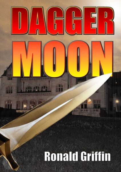 Cover for Ronald Griffin · Dagger Moon (Book) (2013)
