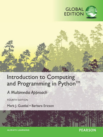 Introduction to Computing and Programming in Python, Global Edition - Mark Guzdial - Books - Pearson Education Limited - 9781292109862 - July 1, 2016