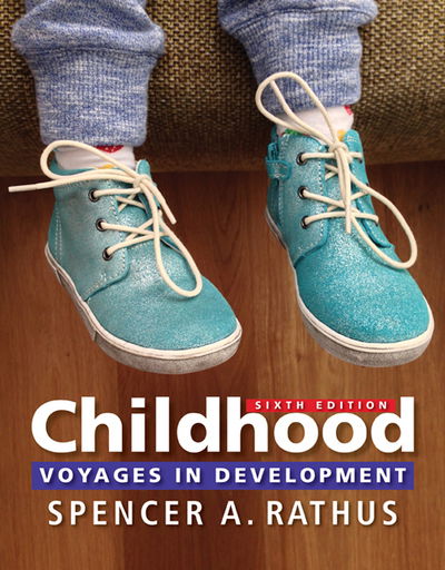 Cover for Rathus, Spencer (The College of New Jersey) · Childhood: Voyages in Development (Paperback Book) (2016)