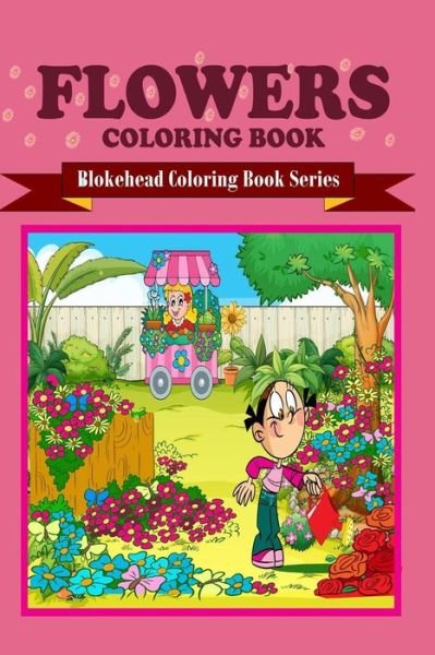Cover for The Blokehead · Flowers Coloring Book (Paperback Book) (2021)