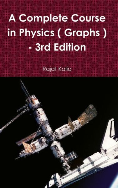 Cover for Rajat Kalia · Complete Course in Physics ( Graphs ) - 3rd Edition (Book) (2017)