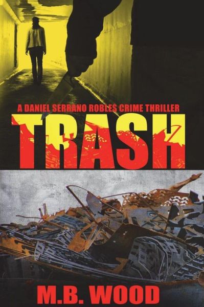 Cover for M B Wood · Trash (Paperback Book) (2017)