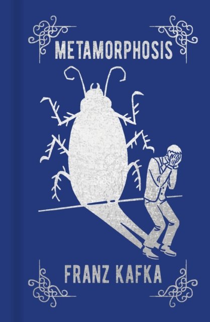 Cover for Franz Kafka · Metamorphosis - Arcturus Ornate Classics (Hardcover bog) (2023)