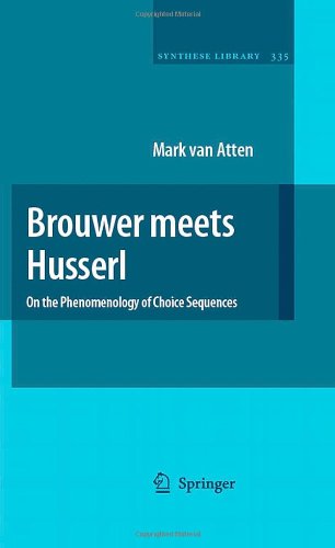 Cover for Mark Van Atten · Brouwer meets Husserl: On the Phenomenology of Choice Sequences - Synthese Library (Innbunden bok) [2007 edition] (2006)