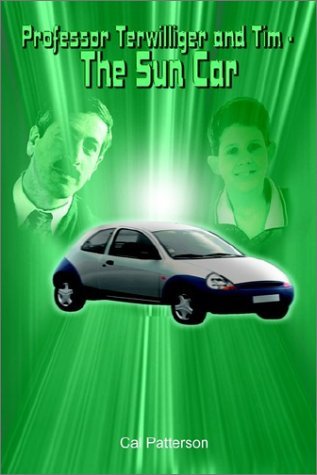 Cover for Cal Patterson · Professor Terwilliger and Tim - the Sun Car (Paperback Book) (2002)