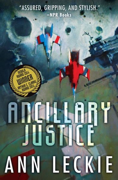 Cover for Ann Leckie · Ancillary Justice (Imperial Radch) (Hardcover Book) [Lrg edition] (2015)