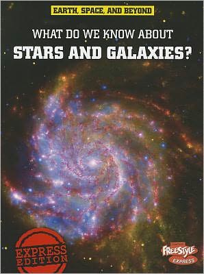 Cover for John Farndon · What Do We Know About Stars and Galaxies? (Earth, Space, &amp; Beyond) (Paperback Book) (2011)