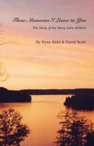 These Memories I Leave to You - Ryan Kidd - Libros - Trafford Publishing - 9781412004862 - 27 de agosto de 2003