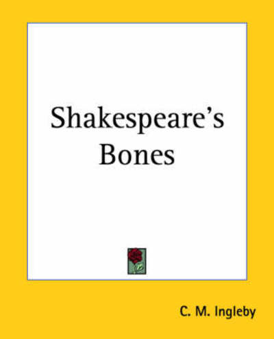 Cover for C. M. Ingleby · Shakespeare's Bones (Paperback Bog) (2004)