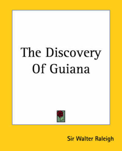 Cover for Sir Walter Raleigh · The Discovery of Guiana (Paperback Book) (2004)