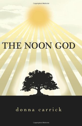 Cover for Donna Carrick · The Noon God (Paperback Book) (2006)