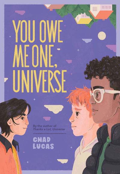 Cover for Chad Lucas · You Owe Me One, Universe (Thanks a Lot, Universe #2) - Thanks a Lot, Universe (Hardcover bog) (2023)
