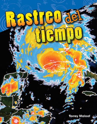 Rastreo del tiempo (Tracking the Weather) - Monika Davies - Books - Teacher Created Materials, Inc - 9781425846862 - June 1, 2017