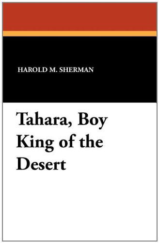 Cover for Harold M. Sherman · Tahara, Boy King of the Desert (Taschenbuch) (2011)