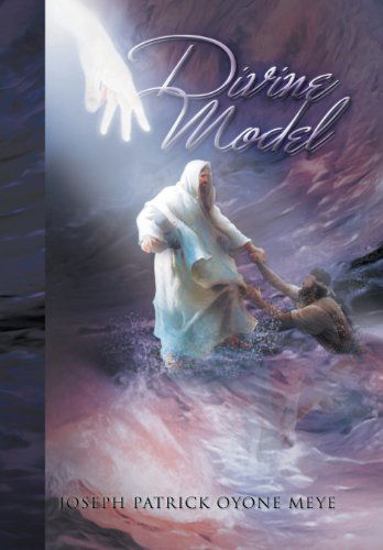 Cover for Joseph Patrick Oyone Meye · Divine Model (Hardcover Book) (2009)