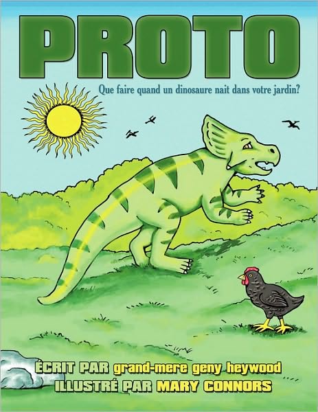 Cover for Grand-mere Geny Heywood · Proto: Que Faire Quand Un Dinosaure Nait Dans Votre Jardin? (Paperback Book) (2010)