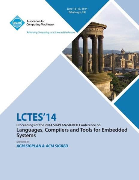Cover for Lctes 14 Conference Committee · Lctes 14 Sigplan Sigbed Conference on Language Compilers (Paperback Book) (2014)
