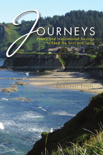 Cover for Deborah Lynn · Journeys: Poetry and Inspirational Sayings to Feed the Soul and Spirit (Paperback Book) (2010)
