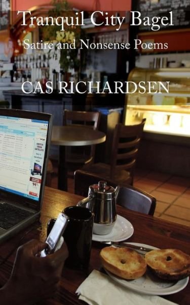 Cover for Cas Richardsen · Tranquil City Bagel (Pocketbok) (2011)