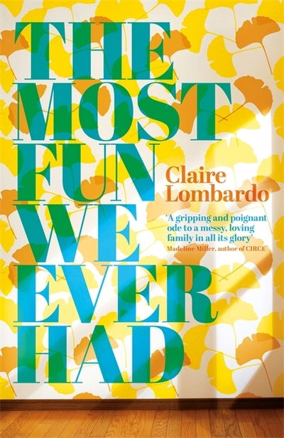 Cover for Claire Lombardo · The Most Fun We Ever Had: Longlisted for the Women's Prize for Fiction 2020 (Hardcover Book) (2019)