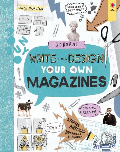 Write and Design Your Own Magazines - Write Your Own - Sarah Hull - Books - Usborne Publishing Ltd - 9781474950862 - June 13, 2019