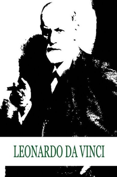 Leonardo Da Vinci - Sigmund Freud - Livros - CreateSpace Independent Publishing Platf - 9781479179862 - 24 de agosto de 2012