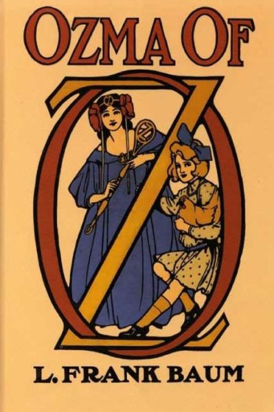 Ozma of Oz - L Frank Baum - Books - Createspace - 9781479223862 - August 31, 2012