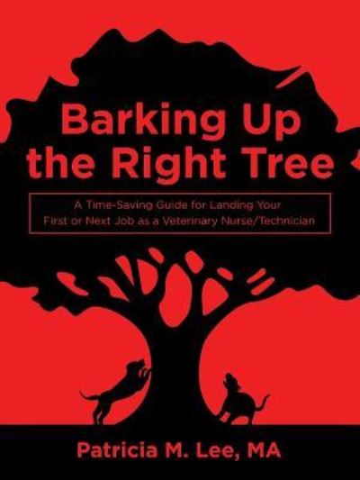 Cover for Patricia M Lee Ma · Barking up the Right Tree (Paperback Book) (2019)