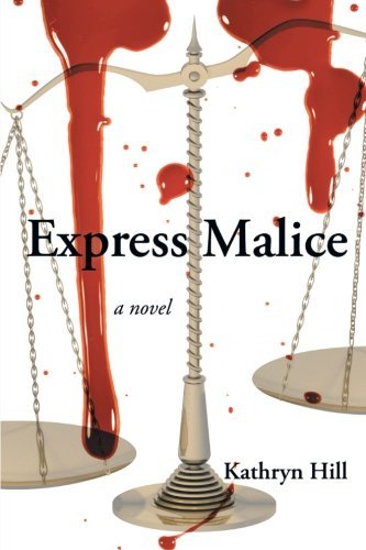 Cover for Kathryn Hill · Express Malice (Paperback Book) (2013)