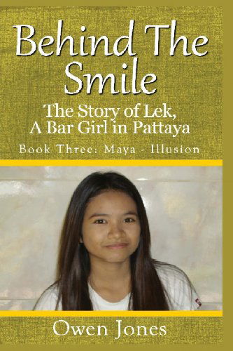 Cover for Owen Jones · Maya - Illusion: Behind the Smile - the Story of Lek, a Bar Girl in Pattaya (Paperback Book) (2013)