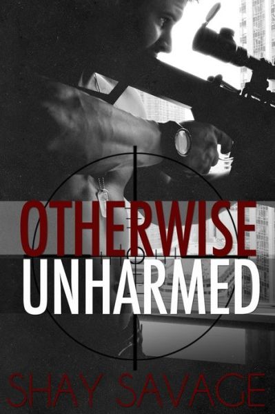 Cover for Shay Savage · Otherwise Unharmed (Paperback Book) (2013)