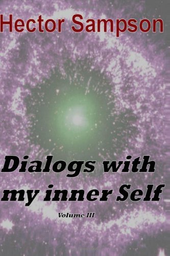Cover for Hector Sampson · Dialogs with My Inner Self: Volume III (Volume 3) (Pocketbok) (2013)