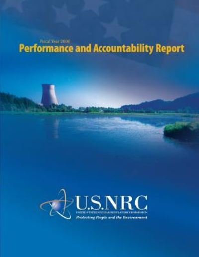 Cover for U S Nuclear Regulatory Commission · Performance and Accountability Report: Fiscal Year 2006 (Paperback Book) (2014)