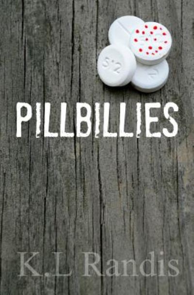 Cover for K L Randis · Pillbillies (Paperback Book) (2014)